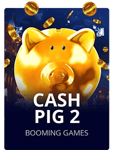 Cash Pig 2