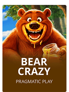 Bear Crazy