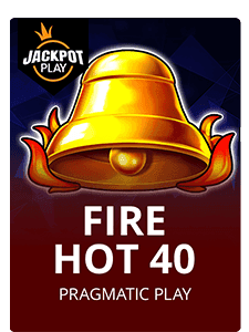 Fire Hot 40 Jackpot Play