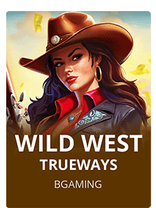 Wild West TRUEWAYS™