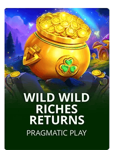Wild Wild Riches Returns